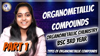 Organometallic Compounds BSc 3rd Year  Organometallic Chemistry  Types of Organometallic Compounds [upl. by Ahern191]