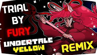 Trial By Fury  An Undertale Yellow Remix [upl. by Ytitsahc]