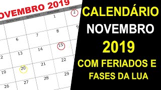 CALENDÁRIO NOVEMBRO DE 2019 COM FERIADOS FASES DA LUA E DATAS COMEMORATIVAS [upl. by Ecenaj972]