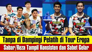 Tanpa didampingi Pelatih di Tour Eropa Sabar Reza Tampil Konsisten dan Sukses Sabet Gelar Juara [upl. by Shaper]