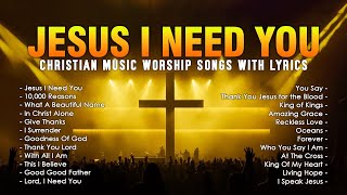 Christian Music Playlist 2024 Best Worship Songs  Praise and Worship Non Stop With Lyrics [upl. by Heywood]