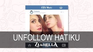 Ziabella  Unfollow Hatiku Official Lirik Video [upl. by Maida]