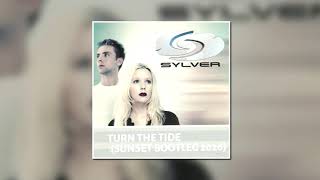 Sylver  Turn The Tide Sunset Bootleg 2020 [upl. by Yajiv94]