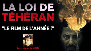 LA LOI DE TÉHÉRAN  Critique du film de lannée [upl. by Haidebez]