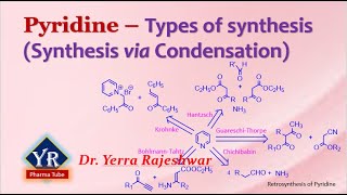 Pyridine  Types of Synthesis amp Synthesis via Condensation  YR Pharma Tube  Dr Yerra [upl. by Annyrb]