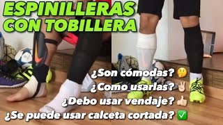 ESPINILLERAS CON TOBILLERA…  ¿COMO USARLAS ¿VENDAJE ¿CALCETA CORTADA [upl. by Henriha]