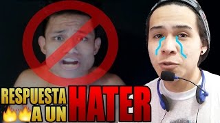 Respondiendo a un HATER [upl. by Uwton]