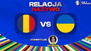 Rumunia  Ukraina MECZ NA ŻYWO EURO 2024 RELACJA KOMENTARZ STUDIO [upl. by Eibbob]