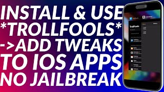 Install amp Use TrollFools Add Tweaks to iOS Apps No Jailbreak  iPhone Tweaks Without Jailbreak [upl. by Gawen]