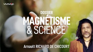 Le magnétisme face à la science  Arnault RICHARD DE CHICOURT [upl. by Hose606]