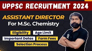 UPPSC Recruitment 2024  For MSc Chemistry Students  Assistant director [upl. by Tips]