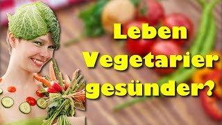 Leben Vegetarier gesünder [upl. by Nordek]