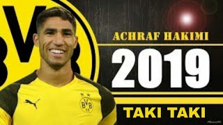 ACHRAF HAKIMI  TAKI TAKI 2019 SKILLS AND GOALS DORTMOND 2019 [upl. by Kile]