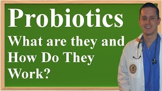 What Are Probiotics and How Do They Work Explanation Made Simple To Understand [upl. by Murvyn]