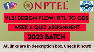 VLSI Design Flow RTL to GDS Week 6 Quiz Assignment Solution  NPTEL 2023  SWAYAM [upl. by Ramad]