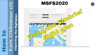 Flight Simulator 2020  How to  Ejets 175  importing the flightplan [upl. by Olsewski138]