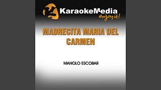 Madrecita Maria del Carmen Karaoke Version In the Style of Manolo Escobar [upl. by Larok]