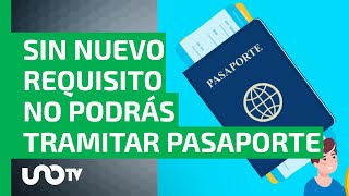 Sin este requisito no podrás tramitar o renovar el pasaporte mexicano [upl. by Nav]