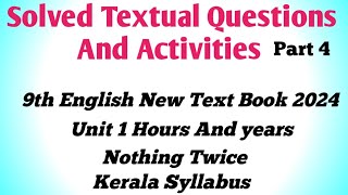 9th English New Text Book Questions And AnswersUnit 1 Hours And yearsNothing Twice Kerala syllabus [upl. by Abert42]