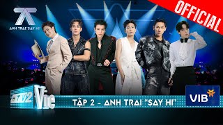 Anh Trai Say Hi  Tập 2 Nanon xuất hiện đốt cháy sân khấu 6 đội trưởng vỡ òa vì cú twist phút cuối [upl. by Yecaj]