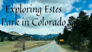 Exploring Estes Park Colorado  A MUSTSEE Hidden Gem [upl. by Ssilem]