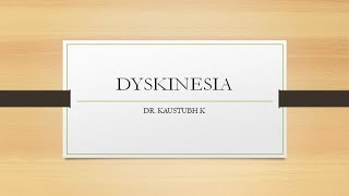 Dyskinesia movement disorders [upl. by Wollis877]