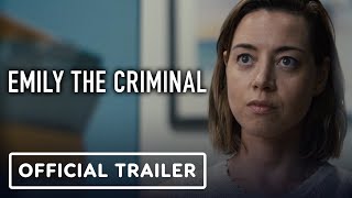 Emily The Criminal  Official Trailer 2022 Aubrey Plaza Theo Rossi [upl. by Yrffoeg]