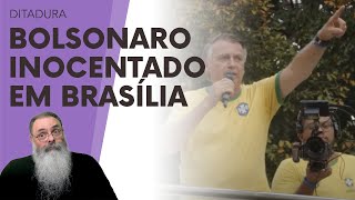 BOLSONARO inocentado pela ACUSAÇÃO ABSURDA uma delas sobre o quotPINTOU um CLIMAquot em BRASÍLIA [upl. by Josee]