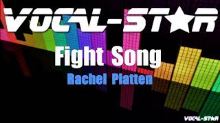 Rachel Platten  Fight Song Karaoke Version with Lyrics HD VocalStar Karaoke [upl. by Sharl]