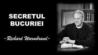 SECRETUL BUCURIEI  Richard Wurmbrand [upl. by Aphra]