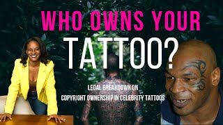 Celebrity Tattoos amp Copyright Battles Who Really Owns the Ink Mike Tyson LeBron amp More [upl. by Avra130]