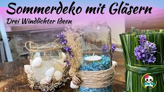 DIY Sommerdeko  Windlichter aus Einmachgläsern  3 Windlichter Ideen [upl. by Anej551]