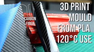 3D Printed PLA Moulds Up To 120°C To Use With Carbon Fiber Prepreg Will It Work  Finishing Parts [upl. by Kannan]