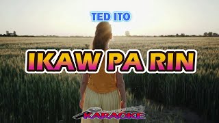 IKAW PA RIN  TED ITO  KARAOKE HD [upl. by Boyce]