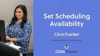 Behavioral Health EHR Software – Set Scheduling Availability  ClinicTracker [upl. by Fredie228]