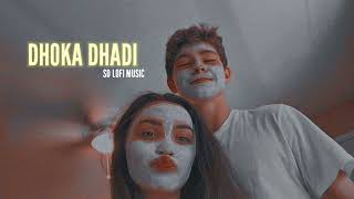 Dhokha Dhadi  Arijit Singh Palak Muchhal  SlowedReverb SD Lofi music [upl. by Amadeus]