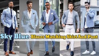 Sky Blue Blazer Matching Shirt And Pant  Sky Blue Blazer Combination  Blue Blazer Outfit Ideas Men [upl. by Lerat]