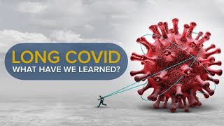 Long COVID What Have We Learned Research Symptoms and Treatment Explained [upl. by Rellia]