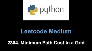 Leetcode 2304 Minimum Path Cost in a Grid grid dp [upl. by Anivram886]