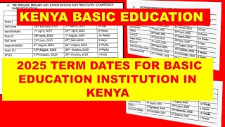 TERM DATES FOR BASIC EDUCATION INSTITUTIONS IN KENYA 2025 [upl. by Arretal605]