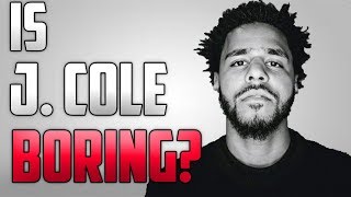 Is J Cole BORING [upl. by Arihat]