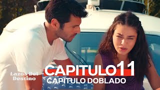 Lazos Del Destino Capitulo 11 Doblado en Español  Me alegro mucho de que hayas vuelto [upl. by Nasas]