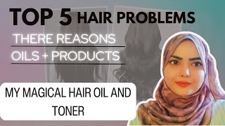 Top 5 hair Problems my magical hair oil and toner Effective Products and oils Results in 2 weeks [upl. by Haslam]