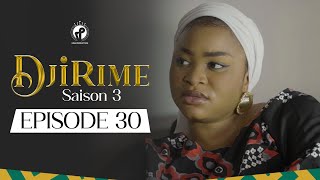 Série  Djirime  Saison 3  Episode 30 [upl. by Ynattir]