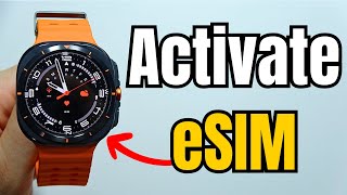 SAMSUNG Galaxy Watch Ultra How to Set Up eSIM [upl. by Hadnama]