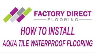 How To Install Aqua Tile Click Vinyl Flooring [upl. by Nahshu]