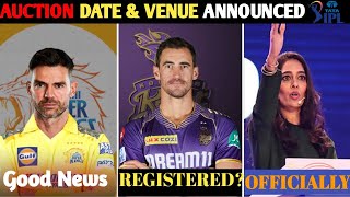 🔴BIG BREAKING IPL MEGA AUCTION VENUE amp DATES CONFIRMED ANDERSON IN CSK [upl. by Becki]