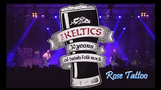 The Keltics – Rose Tattoo – Live [upl. by Aicirt895]