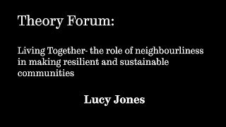 Theory Forum 2013 Lucy Jones  Living Together [upl. by Coffin]