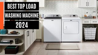 Best Top Load Washing Machine 2024 [upl. by Anitniuq363]